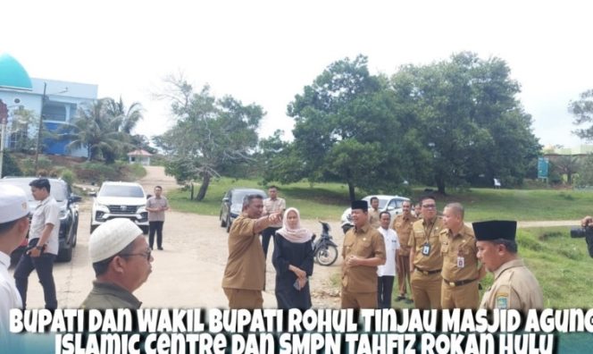 
					Bukti Keseriusan Bangun Daerah, Bupati dan Wabup Rohul Turun Langsung Tinjau Kondisi Masjid Agung Islamic Center Pasir Pengaraian